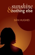 Cover: Sunshine & Nothing Else - Cinnamon Press