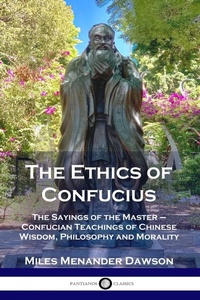 Abbildung von: The Ethics of Confucius - Pantianos Classics