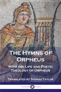 Abbildung von: The Hymns of Orpheus - Pantianos Classics