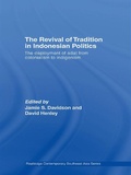 Cover: The Revival of Tradition in Indonesian Politics - Routledge