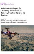 Cover: Mobile Technologies for Delivering Healthcare in Remote, Rural or Developing Regions - Institution of Engineering and Technology