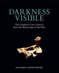 Enlarge image Cover: Darkness Visible - Society of Antiquaries of Scotland