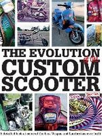 Abbildung von: The Evolution of the Custom Scooter - Mortons Media Group