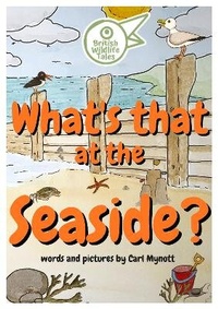 Enlarge image Cover: What's that at the Seaside? - Stour Valley Publishing