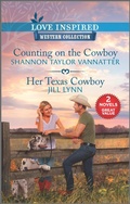 Cover: Counting on the Cowboy and Her Texas Cowboy - Harlequin