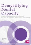 Cover: Demystifying Mental Capacity - Learning Matters Ltd