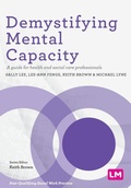 Cover: Demystifying Mental Capacity - Learning Matters Ltd