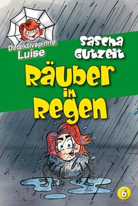 Enlarge image Cover: Detektivspinne Luise - Räuber im Regen - Mendoza Verlag