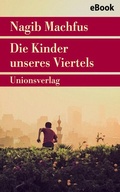 Cover: Die Kinder unseres Viertels - Unionsverlag