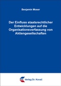 Abbildung von: Der Einfluss staatsrechtlicher Entwicklungen auf die Organisationsverfassung von Aktiengesellschaften - Kovac, Dr. Verlag