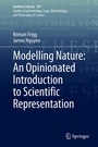 Cover: Modelling Nature: An Opinionated Introduction to Scientific Representation - Springer
