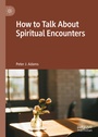 Cover: How to Talk About Spiritual Encounters - Palgrave Macmillan