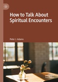 Cover: How to Talk About Spiritual Encounters - Palgrave Macmillan