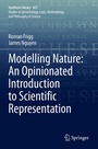 Cover: Modelling Nature: An Opinionated Introduction to Scientific Representation - Springer