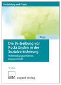 Cover: Die Beitreibung von R&uuml;ckst&auml;nden in der Sozialversicherung - Asgard
