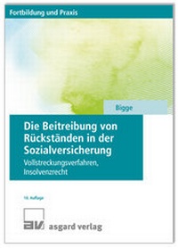 Abbildung von: Die Beitreibung von Rückständen in der Sozialversicherung - Asgard