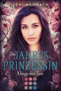 Cover: Die Jahresprinzessin 2: Klinge der Zeit - Carlsen