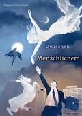 Cover: Zwischen Menschlichem - neobooks
