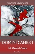 Cover: Domini Canes I - Die Hunde des Herrn - Roman in 2 Teilen - epubli