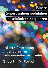 Abbildung von: Binäre Superpositionsmodulation beschränkter Sequenzen und ihre Anwendung in der optischen Unterwasserkommunikation - BoD - Books on Demand