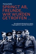 Cover: Springt ab, Freunde, wir wurden getroffen ... - Droste Verlag GmbH