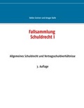 Cover: Fallsammlung Schuldrecht I - BoD - Books on Demand