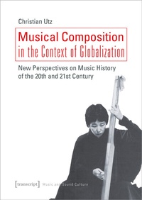 Enlarge image Cover: Musical Composition in the Context of Globalization - transcript