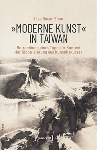 Enlarge image Cover: »Moderne Kunst« in Taiwan - transcript