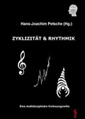 Cover: Zyklizit&auml;t und Rhythmik. Eine multidisziplin&auml;re Vorlesungsreihe - trafo Wissenschaftsverlag