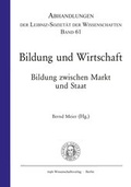 Cover: Bildung und Wirtschaft. Bildung zwischen Markt und Staat - trafo Wissenschaftsverlag