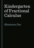 Cover: Kindergarten of Fractional Calculus - Cambridge Scholars Publishing