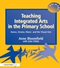 Cover: Teaching Integrated Arts in the Primary School - David Fulton Publishers Ltd