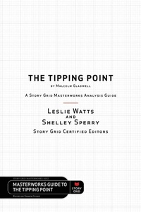 Enlarge image Cover: The Tipping Point by Malcolm Gladwell - A Story Grid Masterwork Analysis Guide - Story Grid Publishing LLC