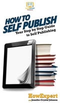 Cover: How To Self Publish - HowExpert