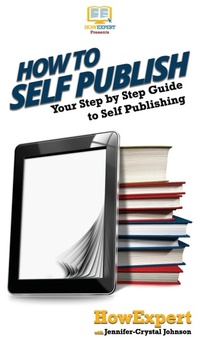 Enlarge image Cover: How To Self Publish - HowExpert