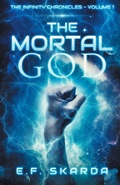 Cover: The Mortal God - E.F. Skarda