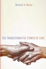 Cover: The Transformative Power of Love - Wipf & Stock Publishers