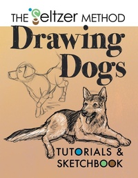 Enlarge image Cover: Drawing Dogs Tutorials & Sketchbook - Jerry Joe Seltzer