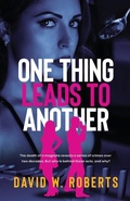 Cover: One Thing Leads to Another - Sid Harta Publishers