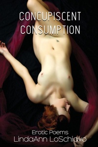 Enlarge image Cover: Concupiscent Consumption - Red Ferret Press