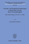 Abbildung von: Verzichts- und Vergleichsvereinbarungen zwischen einer AG und ihrem Vorstandsmitglied. - Duncker & Humblot