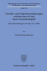Abbildung von: Verzichts- und Vergleichsvereinbarungen zwischen einer AG und ihrem Vorstandsmitglied. - Duncker & Humblot