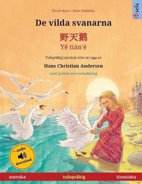 Abbildung von: De vilda svanarna - ??? - Ye tian'e (svenska - kinesiska) - Sefa Verlag