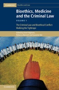 Cover: Bioethics, Medicine and the Criminal Law: Volume 1, The Criminal Law and Bioethical Conflict: Walking the Tightrope - Cambridge University Press