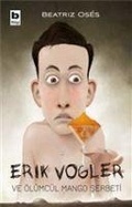 Cover: Erik Vogler ve &Ouml;l&uuml;mc&uuml;l Mango Serbeti - Bilgi Yayinevi