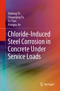 Cover: Chloride-Induced Steel Corrosion in Concrete Under Service Loads - Springer