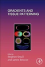 Cover: Gradients and Tissue Patterning - Academic Press