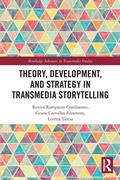 Cover: Theory, Development, and Strategy in Transmedia Storytelling - Routledge