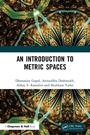 Cover: An Introduction to Metric Spaces - Chapman & Hall/CRC