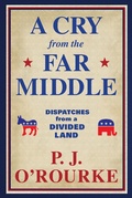 Cover: A Cry from the Far Middle - Atlantic Monthly Press